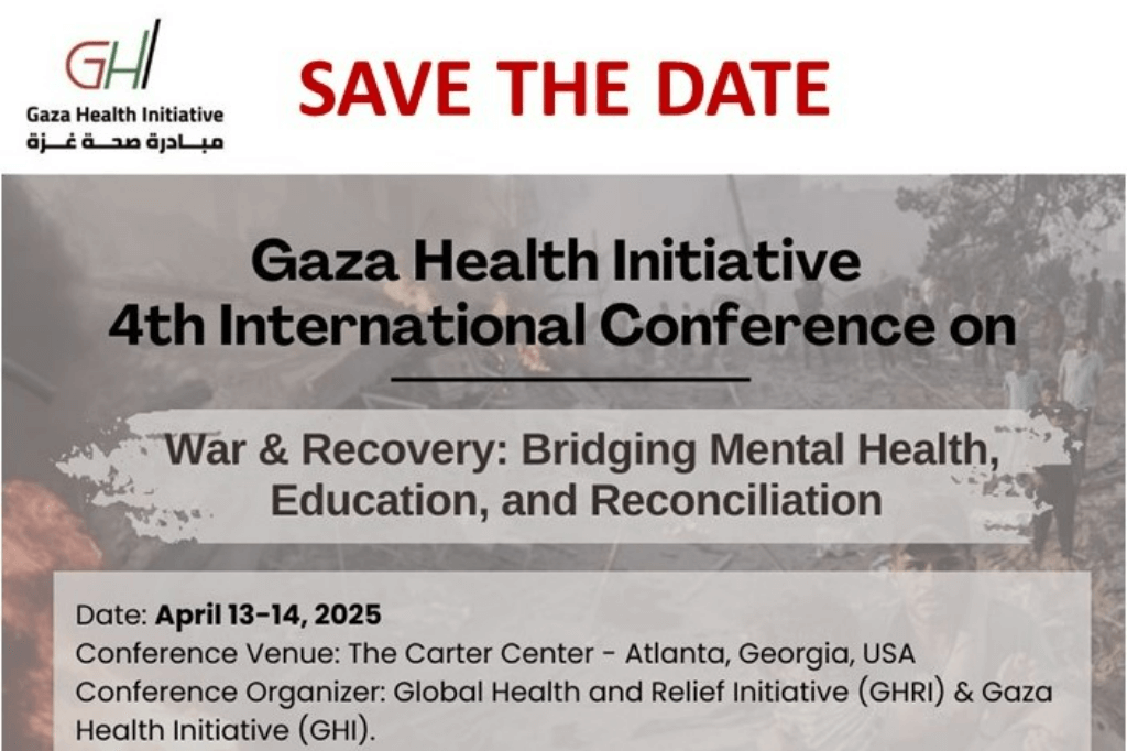 Gaza Health Initiative 4th International Conference on  War & Recovery: Bridging Mental Health, Education, and Reconciliation
